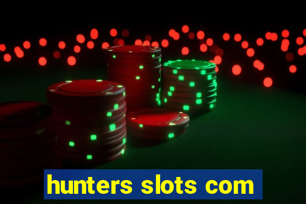 hunters slots com